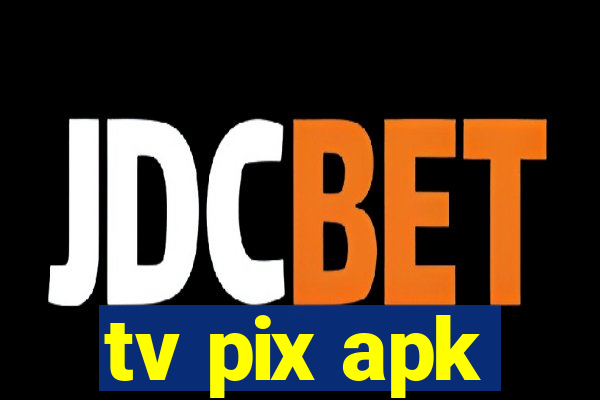 tv pix apk